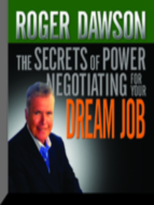 Title details for The Secrets of Power Negotiating for Your Dream Job by Roger Dawson - Available